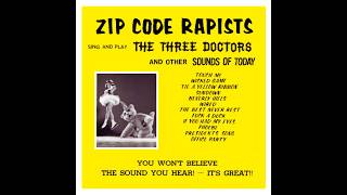 Zip Code Rapists Sing And Play "The Three Doctors And Other Sounds Of Today" (1992)