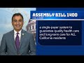 Assemblymember Kalra Talks about AB 1400, the CA Guaranteed Health Care for All Act