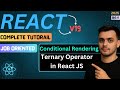 #20 Ternary Operator in React | Conditional Rendering Using Ternary Operator | React JS Tutorial