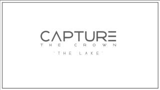 Capture - The Lake (Track Video)