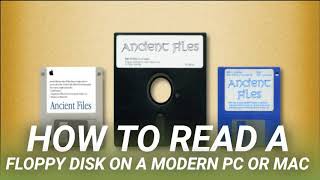 How to Read a Floppy Disk on a Modern PC or Mac