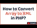 How to Convert Array to XML in PHP? | PHP Array to XML SimpleXMLElement | PHP Convert Array to XML