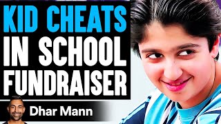 KID CHEATS In SCHOOL Fundraiser, He Lives To Regret It | Dhar Mann