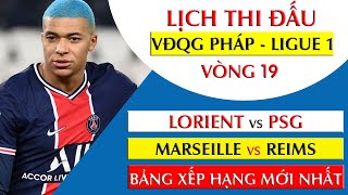 Lịch Thi Đấu Vòng 19 Vô Địch Quốc Gia Pháp Ligue 1 | BẢNG XẾP HẠNG MỚI NHẤT | LINK XEM TRỰC TIẾP