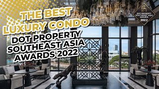 What is the Best Luxury Condominium in Southeast Asia? | Dot Property Southeast Awards