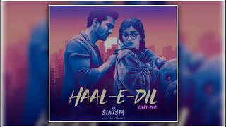 Haal-E-Dil (Lofi-Dub) - Remixed by Sinista ✌️💯