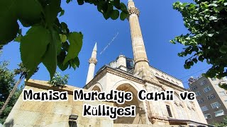 Muradiye Camii Şehzadeler Şehri Manisa Osmanlı Camilerini Geziyoruz. (2.Bölüm)