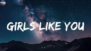 Maroon 5, Cardi B - Girls Like You (lyrics) | ROSÉ, Bruno Mars, Loving Caliber, Ellie Goulding