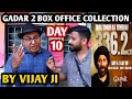 Gadar 2 Movie Day 10 Box Office Collection | Reaction By Vijay Ji | Sunny Deol | Ameesha Patel