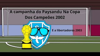 A Campanha Do Paysandu Na Copa Dos Campeões 2002 E Na Libertadores De 2003