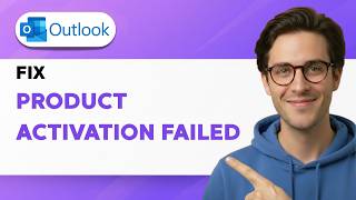 How to Fix Outlook Product Activation Failed [2026 Full Guide]