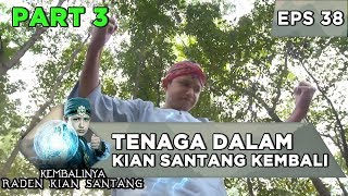 Kian Santang Sudah Kembali, Siap Melawan Brajadewa - Kembalinya Raden Kian Santang Eps 38