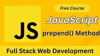 JavaScript prepend() Method Explained | Add Elements Dynamically Like a Pro