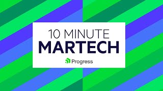 10 Minute Martech: A New Progress Podcast!