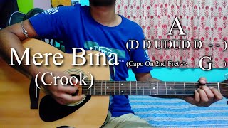 Mere Bina Full Song | Crook | Easy Guitar Chords Lesson+Cover, Strumming Pattern, Progressions...