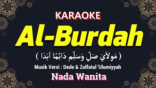 Al Burdah Karaoke Nada Wanita / Cewek | Musik Versi Dede & Zulfatul 'Ulumiyyah