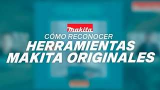 Cómo reconocer herramientas Makita originales - Makita en vivo