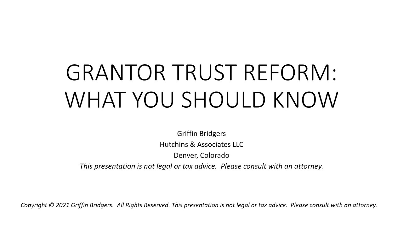 Grantor Trust Reform: What You Should Know - YouTube