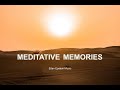 MEDITATIVE MEMORIES - Peaceful Relaxing Ambient Yoga Desert  Instrumental Background World Music