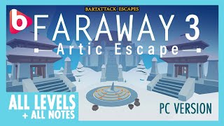 FARAWAY 3: ARTIC ESCAPE (PC version) | All 20 LEVELS + All notes + endings | puzzle game