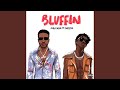 Bluffin' (feat. Jaredo)