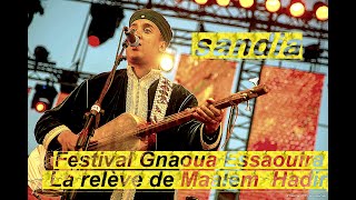 Maalem Younes Hadir - Mâallem Abderrazak Hadir Vocal | Sandia | Festival Gnaoua et Musiques du Monde