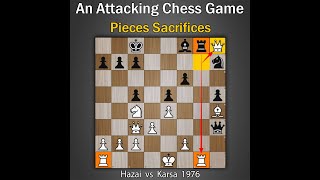 An Attacking Chess Game | Hazai vs Karsa 1976