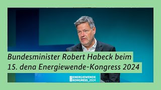 Bundesminister Robert Habeck beim 15. dena Energiewende-Kongress 2024