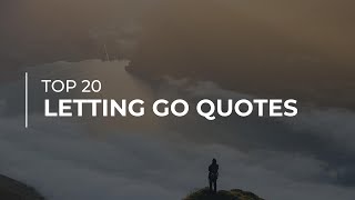Top 20 Letting Go Quotes | Daily Quotes | Quotes for Facebook | Quotes for Whatsapp