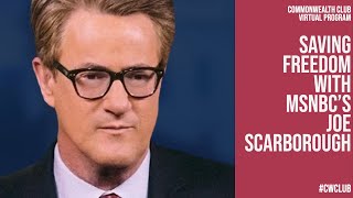 Saving Freedom with MSNBC's Joe Scarborough