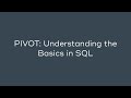 PIVOT - Understanding the Basics in SQL