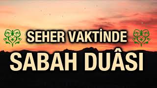 SEHER VAKTİNDE  SABAH DUASI -ALLAH'IM, DARDA VE ZORDA KALANLARA YARDIM EYLE!