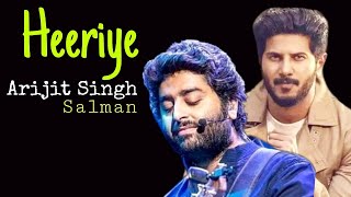 Heeriye Heeriye Ahha - Arijit Singh -  Jasleen Royal | Salmaan Dulquer | Aditya Sharma