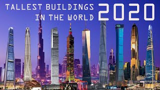 10 TALLEST BUILDINGS IN THE WORLD 2020 | BURJ KHALIFA | SHANGHAI TOWER