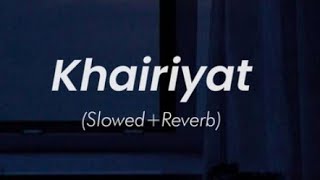 Khairiyat Pucho song / slowed+reverb+lofi / Arjit Singh / @Prabhakar7489