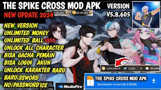 UPDATE‼️ THE SPIKE CROSS MOD APK V.5.8.605 TERBARU 2025 UNLOCK NEW CHARACTER RANK SSS+