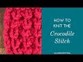 How to Knit the Crocodile Stitch