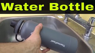 How To Clean A Stainless Steel Water Bottle-Tutorial