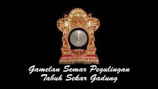 BALINESE MUSIC - SEMAR PEGULINGAN TABUH SEKAR GADUNG