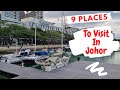 9 Places of interest to visit in Johor, Malaysia