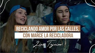 RECICLANDO amor por las calles con Marce La Recicladora♻️ | Lina Tejeiro