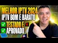 MELHOR IPTV EM 2024 - DESCOBRIR A MELHOR IPTV EM 2024, NÃO TRAVA E ALTA QUALIDADE