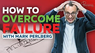 How to overcome failure!