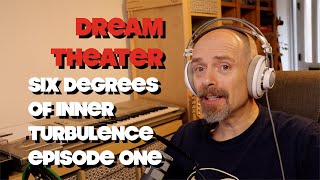 Listening to Dream Theater - Six Degrees Of Inner Turbulence (Disc 2) - Episode 1