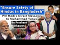 Ensure Safety of Hindus in Bangladesh | PM Modi's Direct Message to Muhammad Yunus