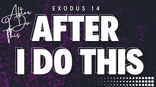 After I Do This // Pastor Karl Wilkins