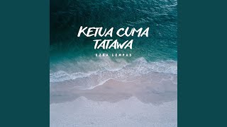 Ketua Cuma Tatawa