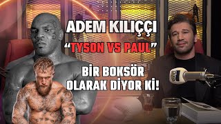 Mike Tyson vs Jake Paul Maçı Şike Mıydı I ADEM KILIÇÇI YORUMLUYOR