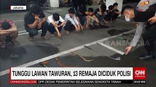 Tunggu Lawan Tawuran, 13 Remaja Diciduk Polisi | REDAKSI MALAM (18/02/22)