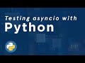 Python 3.x | Asyncio Testing #coding #programming
